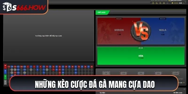 4 cửa cược đá gà hiện có tại nhà cái S666