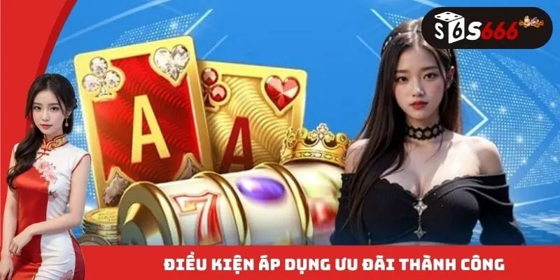 Điều kiện áp dụng ưu đãi thành công