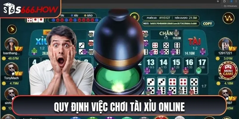 Giải đáp thêm thắc mắc liên quan đến quy định chơi tài xỉu online