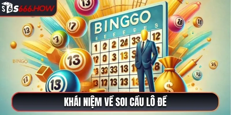 Khái niệm về soi cầu lô đề