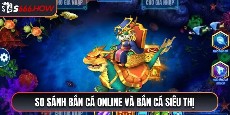 Bắn cá online sở hữu nhiều điểm riêng biệt hơn