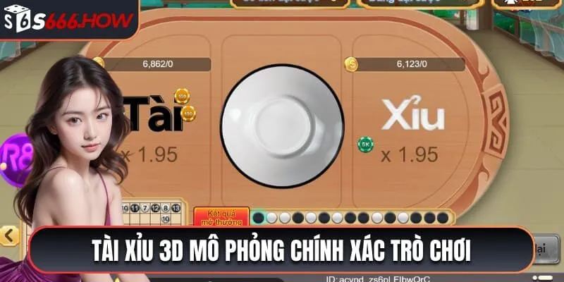 Tài Xỉu 3D mô phỏng chính xác trò chơi