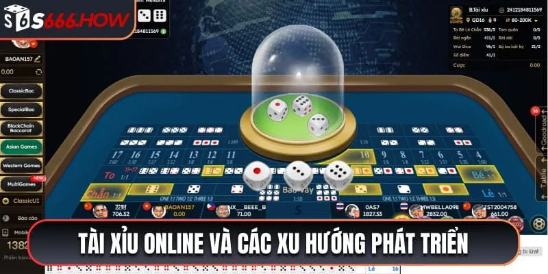 Tài Xỉu online và các xu hướng phát triển