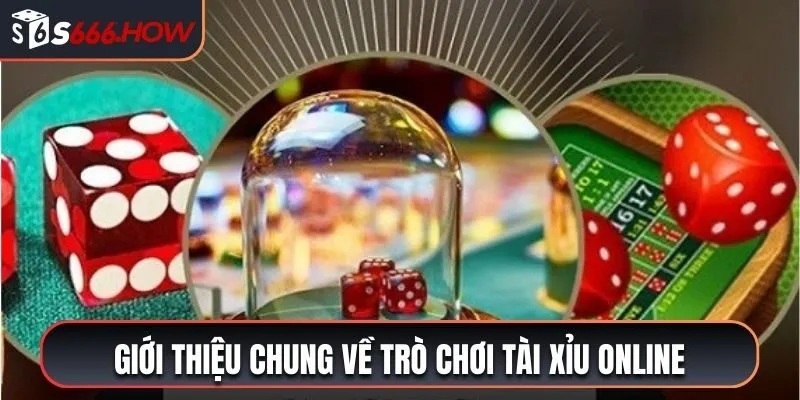 Tìm hiểu về trò chơi trước khi nắm bắt thuật ngữ tài xỉu online