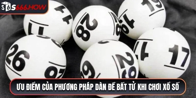 Ưu điểm của phương pháp dàn đề bất tử khi chơi xổ số